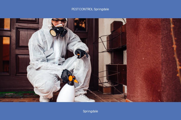 PEST CONTROL Springdale